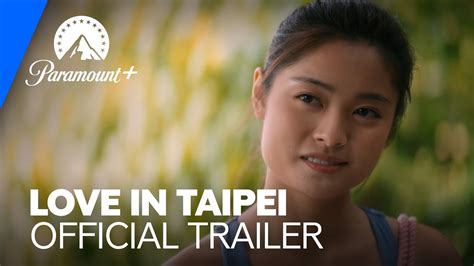 Love in Taipei | Official Trailer | Paramount+ - YouTube