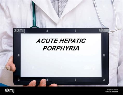 Acute Hepatic Porphyria. Doctor with rare or orphan disease text on ...