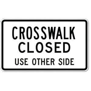 "Crosswalk Closed Use Other Side" Sign - 18" x 14" | PowerPak