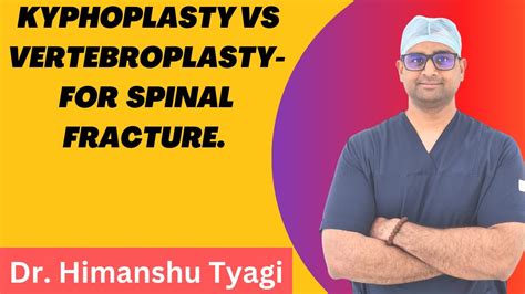 Kyphoplasty Vs Vertebroplasty- For Spinal Fracture. - YouTube