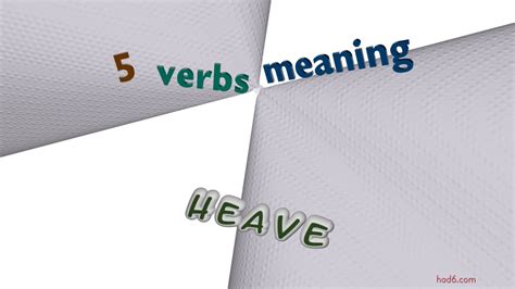 heave - 12 verbs which are synonym of heave (sentence examples) - YouTube