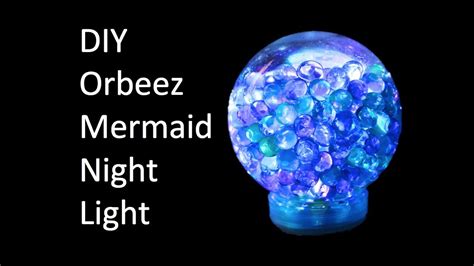 DIY Orbeez Mermaid Night Light - YouTube