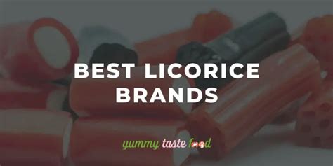 Best Licorice Brands For 2023 - Tested & Reviewed