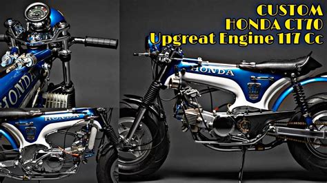 CUSTOM HONDA CT70 Upgreat Enggine 117Cc - YouTube