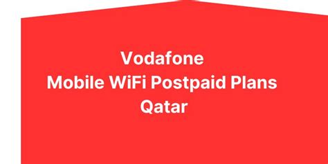 Vodafone Mobile WiFi Postpaid Plans Qatar - RealSA