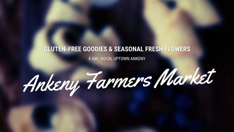 Ankeny Farmers Market, Uptown Ankeny, 20 May 2023 | AllEvents.in