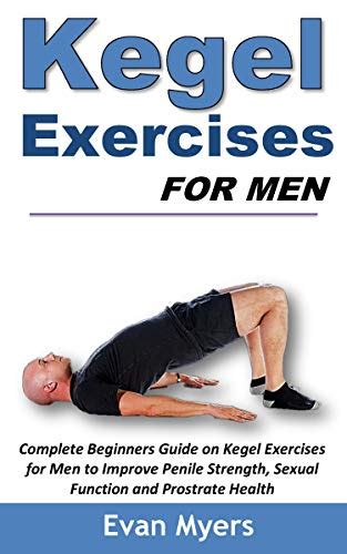 Buy Kegel Exercises for Men: Complete Beginners Guide on Kegel ...