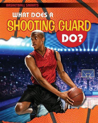 What Does a Shooting Guard Do? | Rosen Publishing