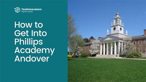 How to Get Into Phillips Academy Andover - Test Innovators