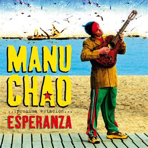 Manu Chao - Próxima estación: Esperanza Lyrics and Tracklist | Genius