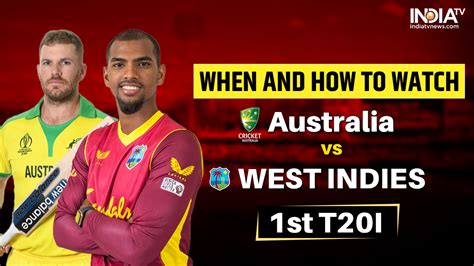 AUS vs WI 1st T20I: When and How to watch Australia vs West Indies 1st ...