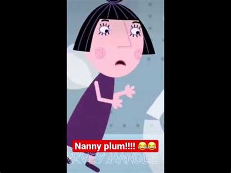 Nanny plum watch your mouth - YouTube