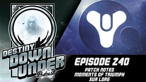 Destiny Down Under Podcast - Episode 240 - Patch Notes, Moments of ...