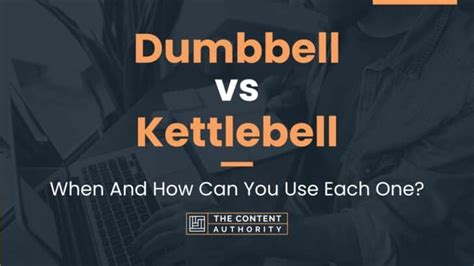 Dumbbell vs Kettlebell: When And How Can You Use Each One?