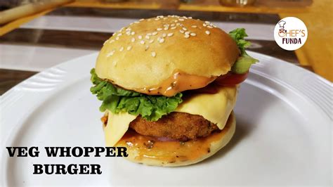 Veg Whopper Burger Recipe at Home (HINDI) | Burger King Style | Chef's Funda - YouTube