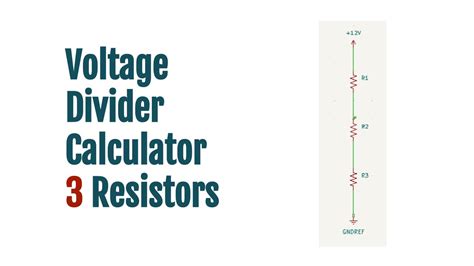 Voltage Divider Calculator 3 Resistors (with Examples)