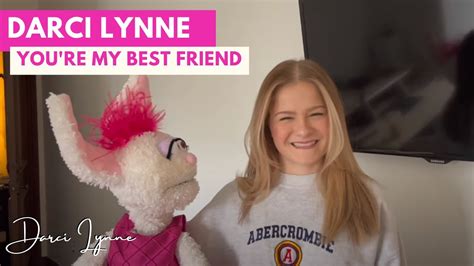 You're My Best Friend | Darci Lynne - YouTube