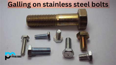 How To Prevent Galling on Stainless Steel Bolts?