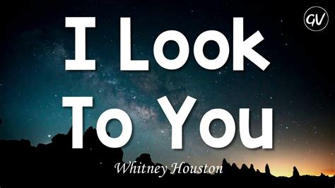 Whitney Houston - I Look To You [Lyrics] - YouTube