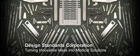 Design Standards Corporation - Turning Innovative Ideas into Medical Solutions