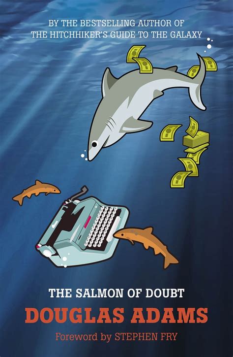 The Salmon of Doubt: Hitchhiking the Galaxy One Last Time: Douglas ...