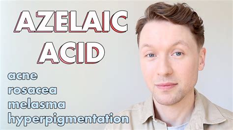 AZELAIC ACID - For Acne, Rosacea, Melasma & Hyperpigmentation - YouTube