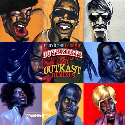 Outskirts: The Unofficial Lost Outkast Remixes | Floyd The Locsmif