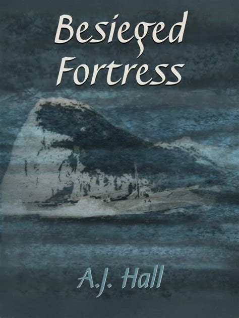 Besieged Fortress by A.J. Hall