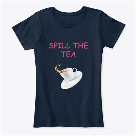 SPILL THE TEA | Shirts, T shirts for women, Fashion