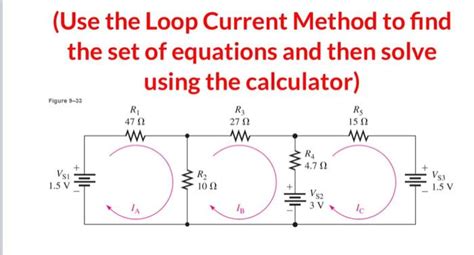 Solved (Use the Loop Current Method to find the set of | Chegg.com