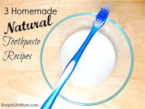 3 Homemade Natural Toothpaste Recipes - Simple Life Mom