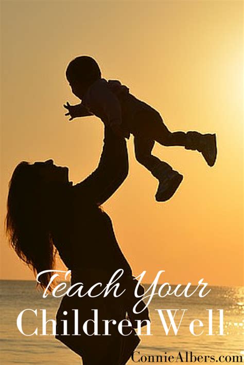 Teach Your Children Well - Connie Albers