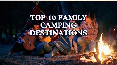 Top 10 family camping destinations - YouTube