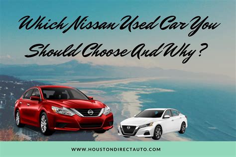 Which Nissan Used Car You Should Choose And Why?