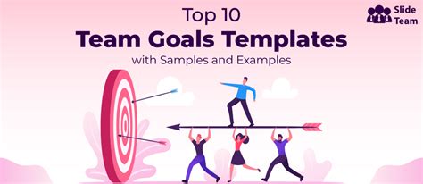 Top 10 Team Goals Templates With Samples and Examples