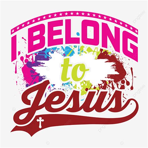 Belongs To Vector PNG Images, I Belong To Jesus Tshirt, Christian Tshirt, Bibleverse Tshirt ...