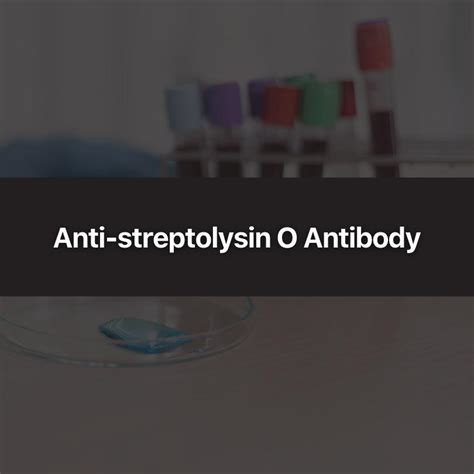 Anti-streptolysin O Antibody - Wittmer Rejuvenation Clinic