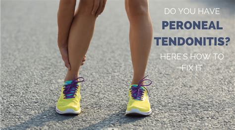 Do You Have Peroneal Tendonitis? Here is How to Fix it - Runners Connect