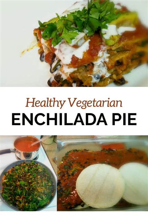 Healthy Vegetarian Enchilada Pie Recipe