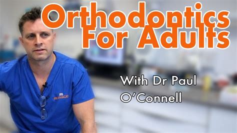 Adult Orthodontic Treatments with Dr. Paul O'Connell at 3Dental - Book ...