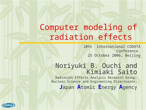 (PPT) Computer modeling of radiation effects Noriyuki B. Ouchi and Kimiaki Saito Radiation ...