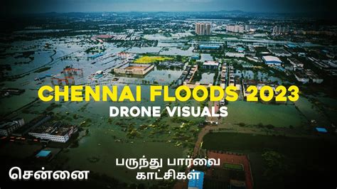 சென்னை - மிக்ஜாம் புயலுக்குப்பின் | Chennai Floods 2023 Drone View | Migchaung Cyclone Chennai ...