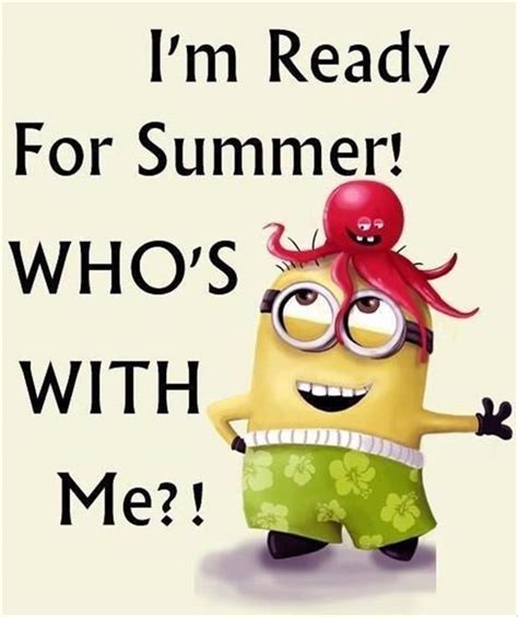 I'm ready for summer quotes summer quote summer quotes minion minions minion quotes | Minions ...