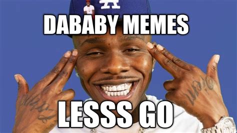 DaBaby Meme Compilation (Let's gooo) - YouTube