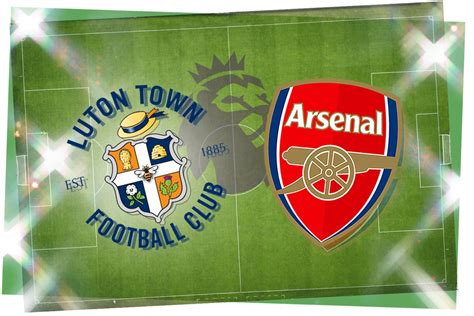 Luton vs Arsenal: Prediction, kick-off time, TV, live stream, team news ...