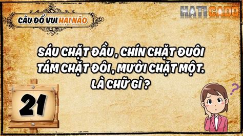 Câu Đố Vui Hại Não Tập 21 và Đáp Án Tập 20 - HATICADO