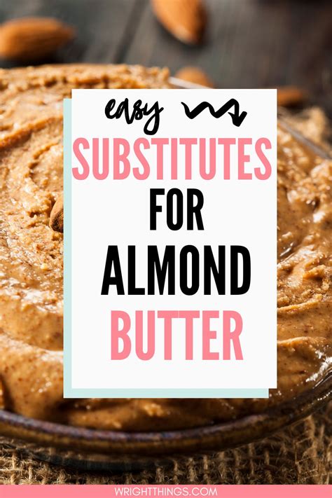 Almond Butter Substitutes {Nut Free Options | Wright Things