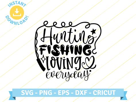 Hunting Fishing Loving Everyday Country Song Lyrics Quote SVG PNG EPS Cut Files for Cricut ...