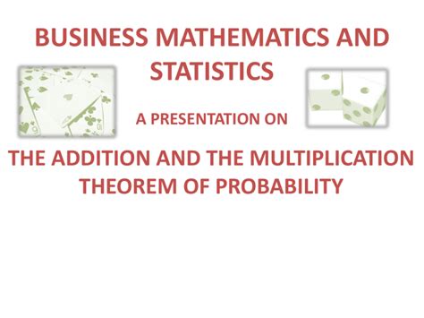 addition & multiplication theorem of probability