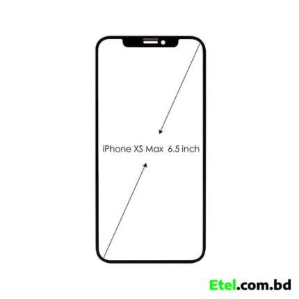 iPhone XS Max Upper Glass (Display) in Bangladesh | Etel